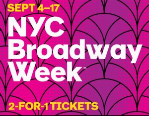 Broadway Week – 2 ingressos pelo preço de 1 – de 04 a 17 de setembro de 2017